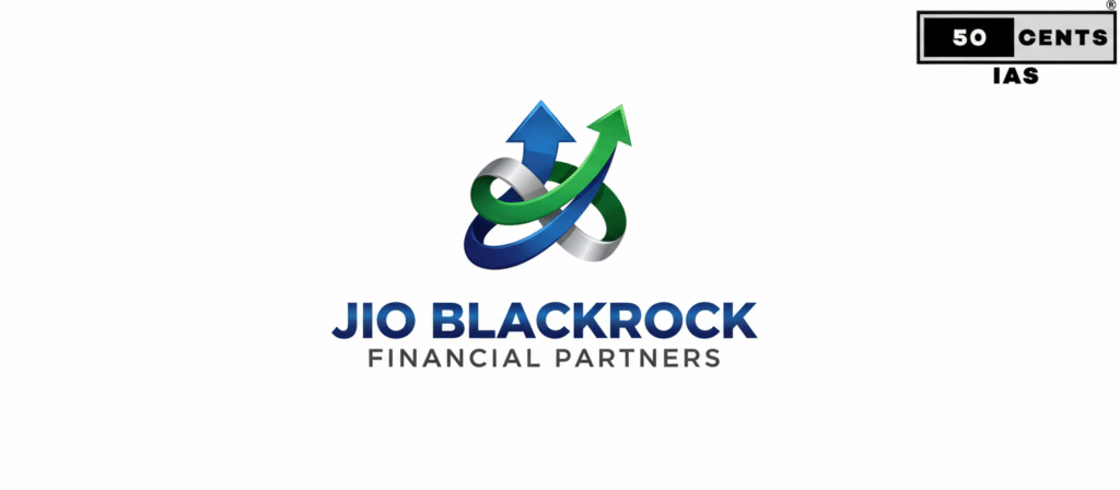 Jio BlackRock collaboration brand logo featuring financial partnership and innovation with 50 CENTS IAS Institute branding