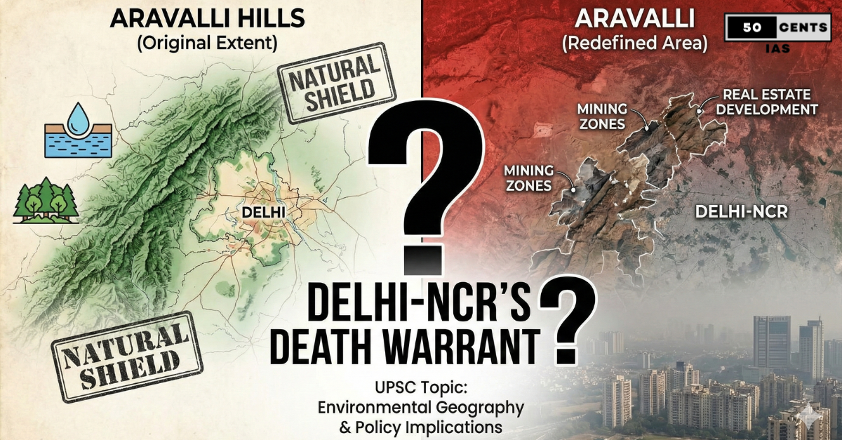 The Redefinition of Aravalli Hills: Delhi-NCR's Death Warrant?